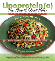 Lipoprotein(a), the Heart's Quiet Killer: A Diet and Lifestyle Guide 157067387X Book Cover