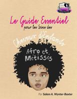 Le Guide Essentiel Pour Le Soins Des Cheveux D'Enfants Afro Et Metisses 1517582970 Book Cover