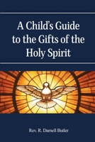 Child’s Guide to the Gifts of the Holy Spirit B0F9F7RTKF Book Cover