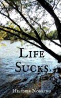 Life Sucks 1546357793 Book Cover