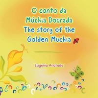 O Conto Da Muchia Dourada / The Story of the Golden Muchia 1524663999 Book Cover