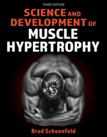 Science and Development of Muscle Hypertrophy 1492597678 Book Cover