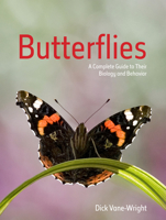 Butterflies: A Complete Guide to Their Biology and Behaviour 1501700170 Book Cover