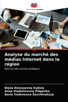 Analyse du marché des médias Internet dans la région: basé sur des sources publiques 6203994413 Book Cover