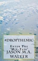 #DropTheMic: The Mix-Tape 1507617089 Book Cover