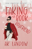 Faking the Book Boyfriend: A Baseball Holiday Romantic Comedy 1962575160 Book Cover