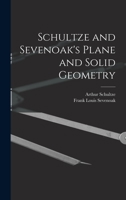 Schultze and Sevenoak's Plane and Solid Geometry 101741503X Book Cover