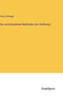 Die verschiedenen Methoden der Heilkunst 3382053314 Book Cover