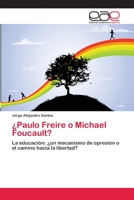 ¿Paulo Freire o Michael Foucault? 3659023167 Book Cover