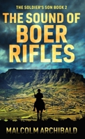 The Sound of Boer Rifles (The Soldier's Son) 4824190169 Book Cover