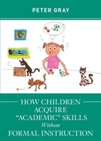 How Children Acquire Academic Skills Without Formal Instruction 1952837049 Book Cover