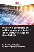 Diversité génétique et pathologique des isolats de pourriture rouge au Bangladesh 620932794X Book Cover