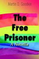 The Free Prisoner: A Novella 1420807099 Book Cover