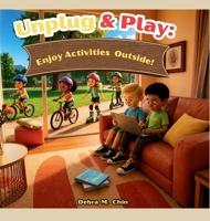 Unplug & Play: Enjoy Activities Outside!: Enjoy Activities Outside B0HHKR9NDL Book Cover
