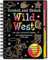 Wild West: An Art Activity Book for Artistic Buckaroos of All Ages [With Wooden Stylus] 1441305750 Book Cover