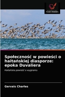 Społeczność w powieści o haitańskiej diasporze: epoka Duvaliera: Haitańska powieść o wygnaniu 6203651451 Book Cover