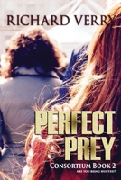 Perfect Prey (Consortium Series) (Volume 2) 1722121122 Book Cover