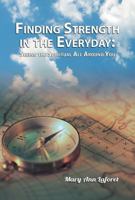 Finding Strength in the Everyday: Seeing the Spiritual All Around You 1946446025 Book Cover