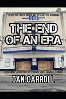 The End of an Era: Is This the End? of Course Not, It's Just the Beginning... 1093815841 Book Cover
