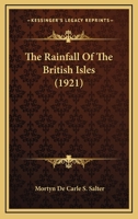 The Rainfall Of The British Isles 0548662932 Book Cover