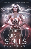 Thief of Silver and Souls 1998752461 Book Cover
