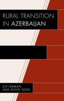 Rural Transition in Azerbaijan 0739143166 Book Cover