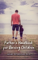 Father's Handbook for Raising Children B0C41RVR3C Book Cover