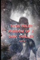 The Freedom of X Part 2: Dark Thriller 1540803392 Book Cover