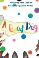A Good Dog B0BW2ZSM5H Book Cover
