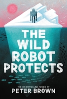 The Wild Robot Protects 0316669415 Book Cover