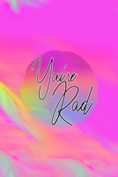 You're Rad: All Purpose 6x9 Blank Lined Notebook Journal Way Better Than A Card Trendy Unique Gift Green And Rainbow Texture Rad 1706581351 Book Cover