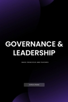 Governance & Leadership: Basic Principles and Features B0B6XNQHFG Book Cover