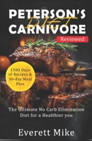Peterson's Carnivore Diet: The Ultimate Low Carb Elimination Diet for a Healthier You (Meat Meet Mirth) B0C6BWT5WB Book Cover