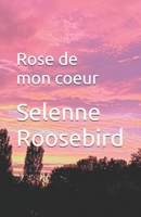 Rose de mon coeur B0FWBH4HMT Book Cover