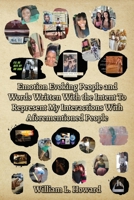 Emotion Evoking People and Words Written With the Intent To Represent My Interactions With Aforementioned People 1662953267 Book Cover
