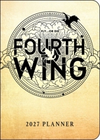 Fourth Wing 2027 Monthly/Weekly 12-Month Planner Calendar B0GF9LTLK7 Book Cover