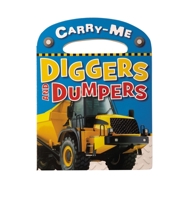 Carry-Me - Diggers and Dumpers 1846108705 Book Cover
