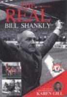 The Real Bill Shankly 1905266502 Book Cover