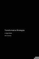 Transformative Strategies: in Digital Media 1779618611 Book Cover