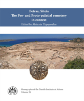 Petras, Siteia. the Pre- And Proto-Palatial Cemetery in Context: Acts of a Two-Day Conference Held at the Danish Institute at Athens, 14-15 February 2015 8771841571 Book Cover