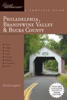 Philadelphia, Brandywine Valley & Bucks County: A Complete Guide; Includes Lancaster County's Amish Country (Great Destinations) 1581570872 Book Cover