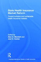 State Health Insurance Market Reform: Toward Inclusive and Sustainable Health Insurance Markets 0415651956 Book Cover