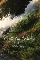 Calledl to Praise 0615560873 Book Cover