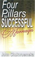 Four Pillars to Successful Marriages 0974281182 Book Cover