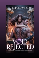 Void Rejected: Claimed by Shadows, Forged in Vengeance B0GY5TKNKX Book Cover
