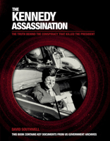 The Kennedy Conspiracy File: An Investigation into the Truth Behind the Assassination 1780971729 Book Cover