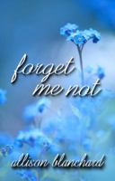 Forget Me Not (Forget Me Not Trilogy, #1) 1937273709 Book Cover