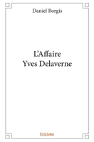 L'Affaire Yves Delaverne (French Edition) 241408569X Book Cover