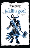 To Kill A God 1068740396 Book Cover