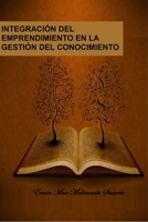 INTEGRACIÓN DEL EMPRENDIMIENTO EN LA GESTIÓN DEL CONOCIMIENTO (Spanish Edition) 1257756699 Book Cover